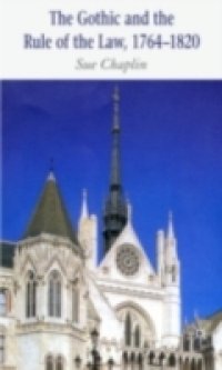 Gothic and the Rule of the Law, 1764-1820