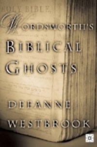 Wordsworth`s Biblical Ghosts