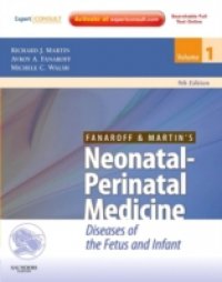 Fanaroff and Martin`s Neonatal-Perinatal Medicine