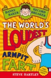Danny Baker Record Breaker (3): The World`s Loudest Armpit Fart