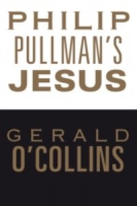 Philip Pullman`s Jesus