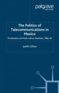 Politics of Telecommunications In Mexico
