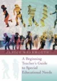 A Beginning Teacher`S Guide To Special Educational Needs