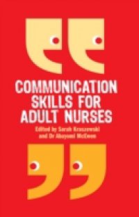 Communication Skills for Adult Nurses