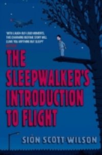 Sleepwalker`s Introduction to Flight