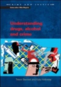 Understanding Drugs, Alcohol And Crime