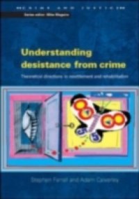 Understanding Desistance From Crime