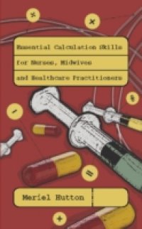 Essential Calculation Skills for Nurses and Midwives