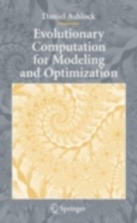 Evolutionary Computation for Modeling and Optimization