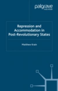 Repression and Accommodation in Post-Revolutionary States