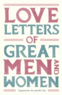 Love Letters of Great Men and Women