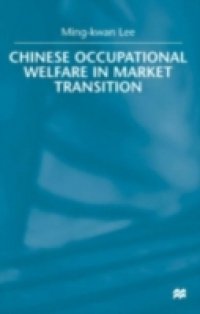 Chinese Occupational Welfare in Market transition