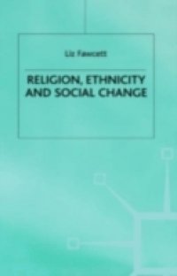 Religion, Ethnicity and Social Change