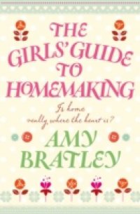 Girl`s Guide to Homemaking