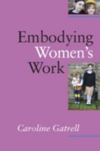 Embodying Women`S Work