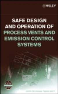 Читать Safe Design and Operation of Process Vents and Emission Control Systems