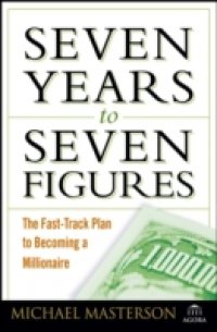 Seven Years to Seven Figures