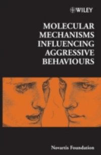 Читать Molecular Mechanisms Influencing Aggressive Behaviours