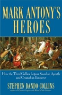 Mark Antony`s Heroes