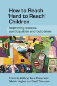 How to Reach `Hard to Reach` Children