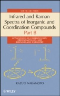 Infrared and Raman Spectra of Inorganic and Coordination Compounds, Applications in Coordination, Organometallic, and Bioinorganic Chemistry