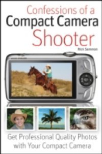 Читать Confessions of a Compact Camera Shooter
