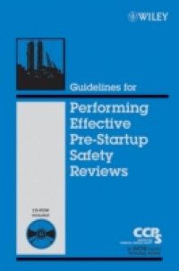 Читать Guidelines for Performing Effective Pre-Startup Safety Reviews