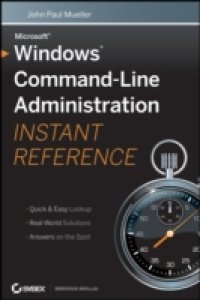 Windows Command Line Administration Instant Reference