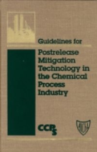 Читать Guidelines for Postrelease Mitigation Technology in the Chemical Process Industry