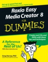 Читать Roxio Easy Media Creator 8 For Dummies