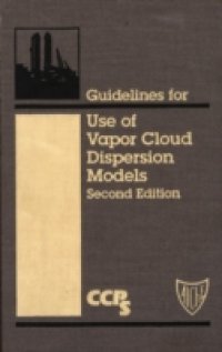 Читать Guidelines for Use of Vapor Cloud Dispersion Models