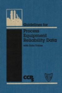 Читать Guidelines for Process Equipment Reliability Data, with Data Tables