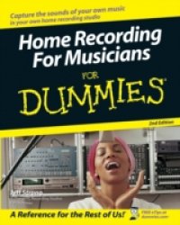 Читать Home Recording For Musicians For Dummies