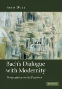 Bach`s Dialogue with Modernity