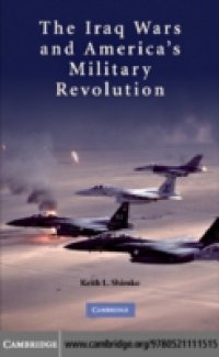 Читать Iraq Wars and America`s Military Revolution