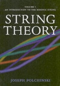Читать String Theory: Volume 1, An Introduction to the Bosonic String