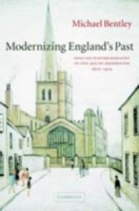 Modernizing England`s Past
