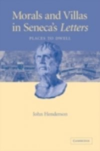 Morals and Villas in Seneca`s Letters