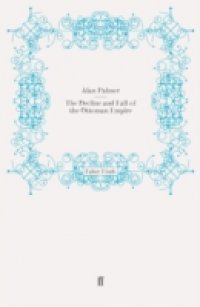 Читать Decline and Fall of the Ottoman Empire