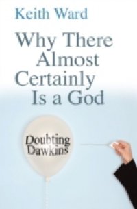 Why there almost certainly is a God