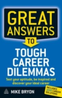 Great Answers to Tough Career Dilemmas
