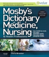 Mosby`s Dictionary of Medicine, Nursing and Health Professions UK Edition