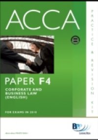 ACCA Paper F4 – Corp and Business Law (Eng) Practice and Revision Kit