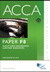 ACCA Paper F8 – Audit and Assurance (GBR) Practice and Revision Kit