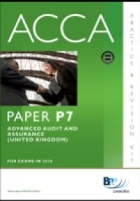 ACCA Paper P7 – Advanced Audit and Assurance (GBR) Practice and Revision Kit