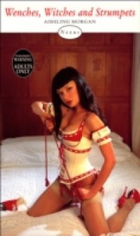 Wenches, Witches & Strumpets