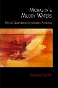 Morality`s Muddy Waters