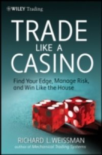 Читать Trade Like a Casino