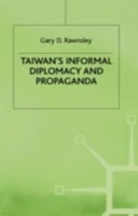 Taiwan`s Informal Diplomacy and Propaganda