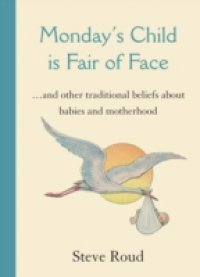 Monday`s Child is Fair of Face
